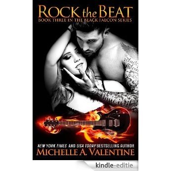 Rock the Beat (Black Falcon Book 3) (Black Falcon Series) (English Edition) [Kindle-editie]