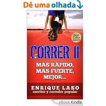 CORRER II: Más rápido, más fuerte, mejor... (Spanish Edition) [eBook Kindle]