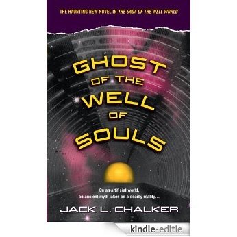 Ghost of the Well of Souls (Well World) [Kindle-editie]