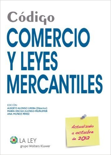 Código Comercio y Leyes Mercantiles 2012 (Códigos La Ley)