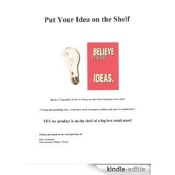 Put Your Idea on the Shelf (English Edition) [Kindle-editie]