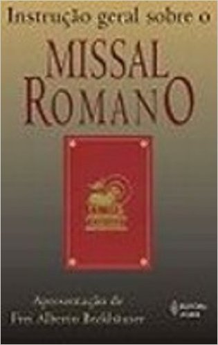 Instrução Geral Sobre o Missal Romano