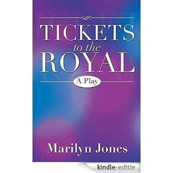 TICKETS TO THE ROYAL: A Play (English Edition) [Kindle-editie]