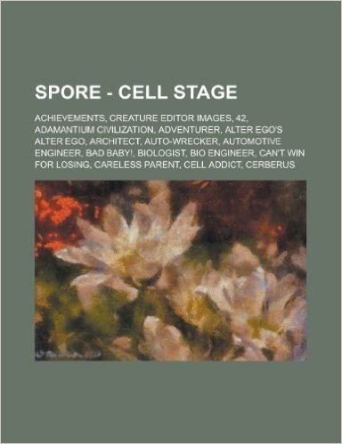 Spore - Cell Stage: Achievements, Creature Editor Images, 42, Adamantium Civilization, Adventurer, Alter Ego's Alter Ego, Architect, Auto-
