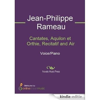 Cantates, Aquilon et Orthie, Recitatif and Air [Kindle-editie]