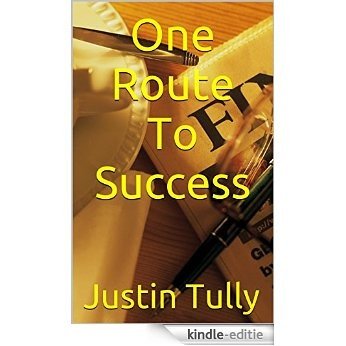 One Route To Success (English Edition) [Kindle-editie]