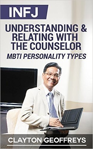 INFJ: Understanding & Relating with the Counselor (MBTI Personality Types) (English Edition)