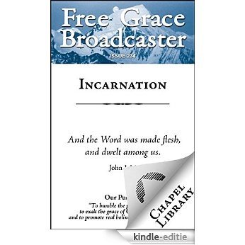 Free Grace Broadcaster - Issue 234- Incarnation (English Edition) [Kindle-editie]