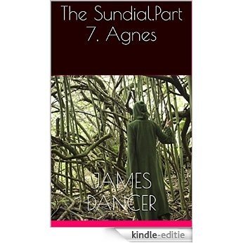 The Sundial,Part 7,  Agnes (The Sundial series) (English Edition) [Kindle-editie]