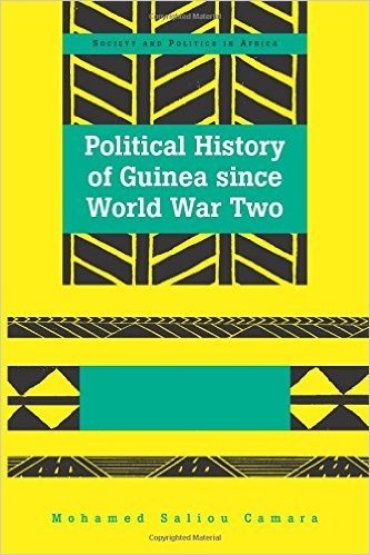 Political History of Guinea Since World War Two