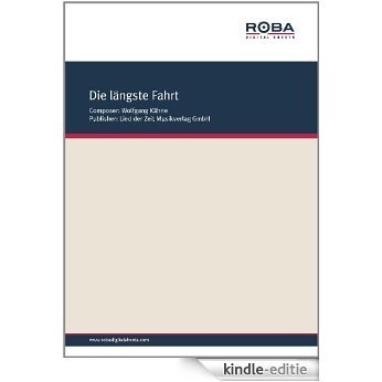Die längste Fahrt (German Edition) [Kindle-editie]