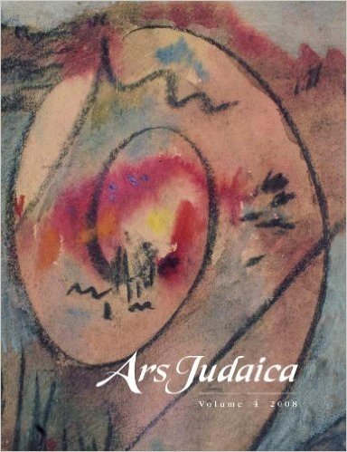 Ars Judaica, Volume 4: The Bar-Ilan Journal of Jewish Art