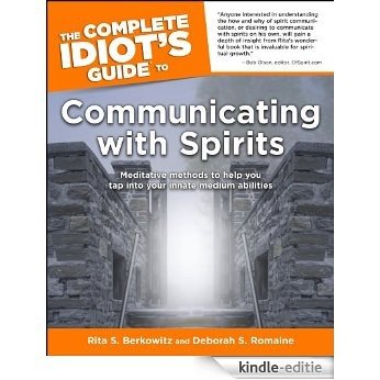 The Complete Idiot's Guide to Communicating with Spirits (Idiot's Guides) [Kindle-editie]