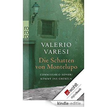 Die Schatten von Montelupo: Commissario Soneri kommt ins Grübeln (Soneri ermittelt 4) (German Edition) [Kindle-editie]