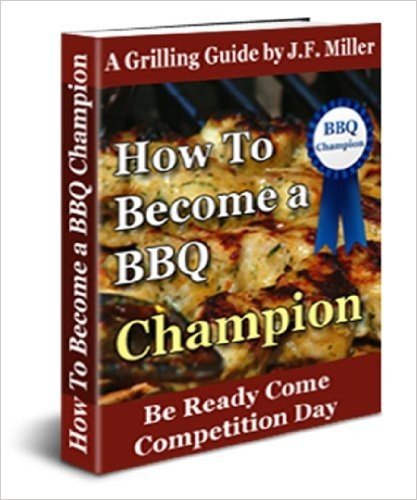 How To Become A BBQ Champion (English Edition)