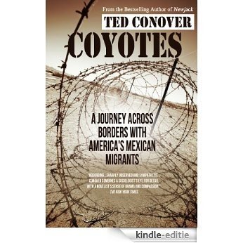 Coyotes: A Journey Across Borders with America's Mexican Migrants (English Edition) [Kindle-editie]