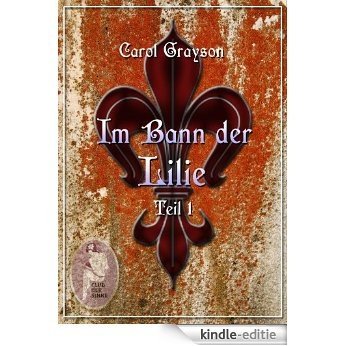 Im Bann der Lilie 1 (German Edition) [Kindle-editie]
