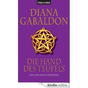 Die Hand des Teufels: Drei Lord-John-Kurzromane (German Edition) [Kindle-editie]