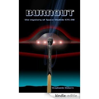 Burnout: the mystery of Space Shuttle STS-281 (English Edition) [Kindle-editie]