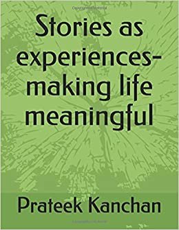 Stories as experiences-making life meaningful