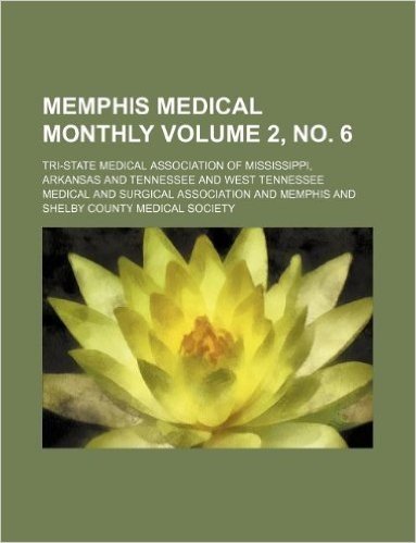 Memphis Medical Monthly Volume 2, No. 6