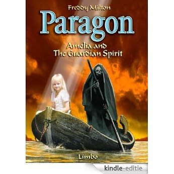 Paragon: Amelia and the Guardian Spirit (English Edition) [Kindle-editie]