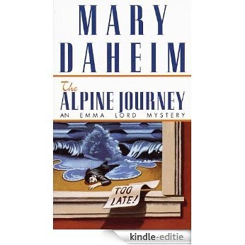 Alpine Journey: An Emma Lord Mystery [Kindle-editie]