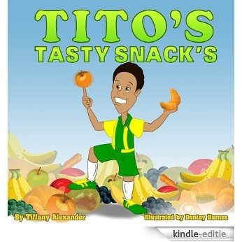 Tito's Tasty Snacks (English Edition) [Kindle-editie] beoordelingen
