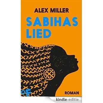 Sabihas Lied: Roman (German Edition) [Kindle-editie]