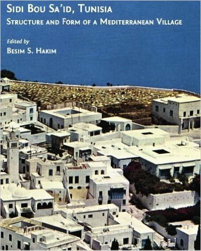Sidi Bou Sa'id, Tunisia: Structure and Form of a Mediterranean Village