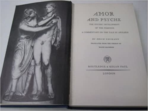 Amor and Psyche: The Psychic Development of the Feminine: A Commentary on the Tale by Apuleius. (Mythos Series) (Works by Erich Neumann)