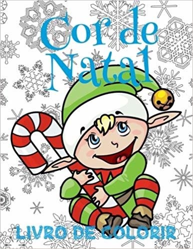 ✌ Cor de Natal Livro de Colorir ✌ Livro de Colorir 8 anos ✌ (Livro de Colorir Infantil 7 anos), Album de Colorir: ✌ Color ... ✌ (Coloring Book Kids) Portuguese Edi