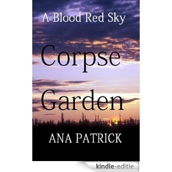 Corpse Garden (A Blood Red Sky Book 1) (English Edition) [Kindle-editie]