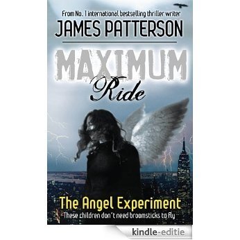 Maximum Ride: The Angel Experiment [Kindle-editie] beoordelingen