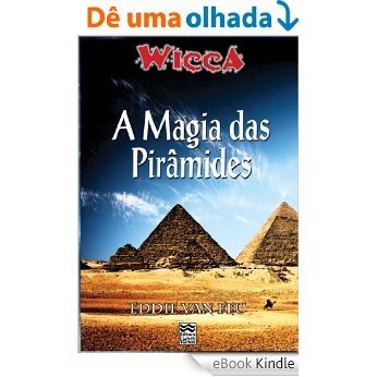 Wicca - A Magia das Pirâmides [eBook Kindle]