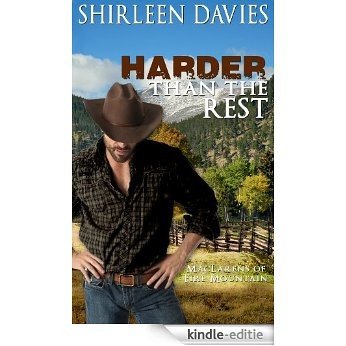Harder Than The Rest (MacLarens of Fire Mountain Book 3) (English Edition) [Kindle-editie]