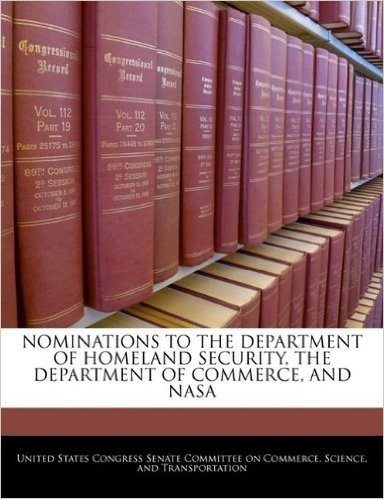 Nominations to the Department of Homeland Security, the Department of Commerce, and NASA