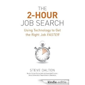 The 2-Hour Job Search: Using Technology to Get the Right Job Faster [Kindle-editie]