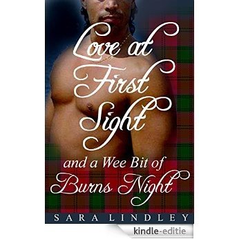 Love at First Sight and a Wee Bit of Burn's Night (English Edition) [Kindle-editie]