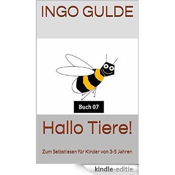 Hallo Tiere!: Zum Selbstlesen für Kinder von 3-5 Jahren (Leseniveau 7) (German Edition) [Kindle-editie] beoordelingen