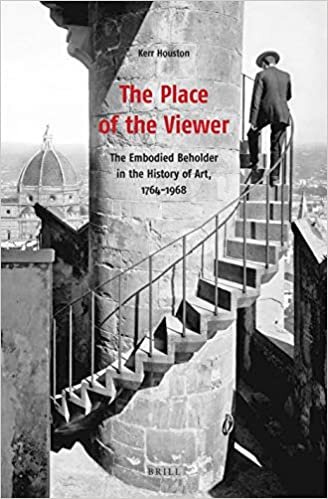 indir The Place of the Viewer: The Embodied Beholder in the History of Art, 1764-1968