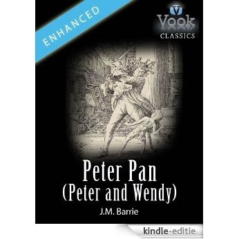 Peter Pan (Peter and Wendy) by J.M. Barrie: Vook Classics [Kindle-editie]