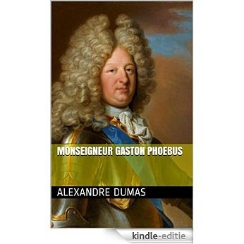 Monseigneur Gaston Phoebus (French Edition) [Kindle-editie]
