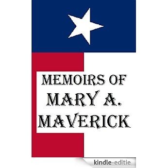 Memoirs of Mary A. Maverick (English Edition) [Kindle-editie]