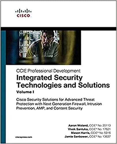 indir Integrated Security Technologies and Solutions - Volume I: Cisco Security Solutions for Advanced Threat Protection with Next Generation Firewall, ... Security (CCIE Professional Development)