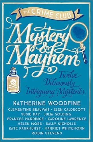 Mystery & Mayhem: Twelve Deliciously Intriguing Mysteries