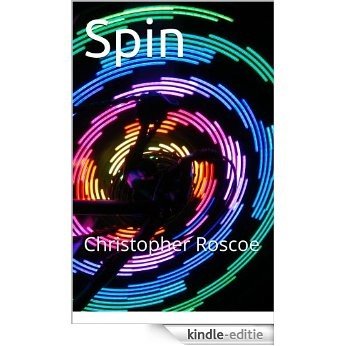 Spin (English Edition) [Kindle-editie]