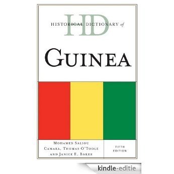 Historical Dictionary of Guinea (Historical Dictionaries of Africa) [Kindle-editie]
