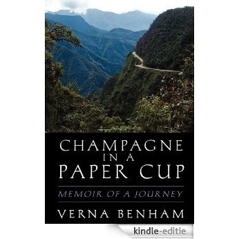 Champagne in a Paper Cup (English Edition) [Kindle-editie]