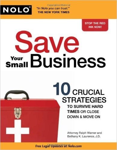 Save Your Small Business: 10 Crucial Strategies to Survive Hard Times or Close Down & Move on